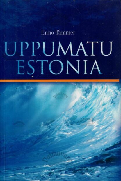 Uppumatu Estonia - Enno Tammer