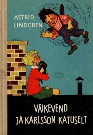 Väikevend ja Karlsson katuselt - Astrid Lindgren, 1964