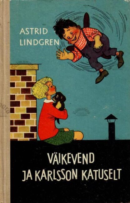 Väikevend ja Karlsson katuselt - Astrid Lindgren, 1964