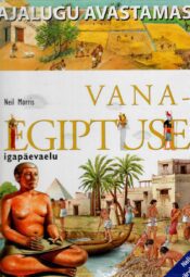 Vana-Egiptuse igapäevaelu - Neil Morris Vana-Egiptuse igapäevaelu - Neil Morris