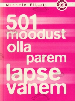 501 moodust olla parem lapsevanem – Michele Elliott