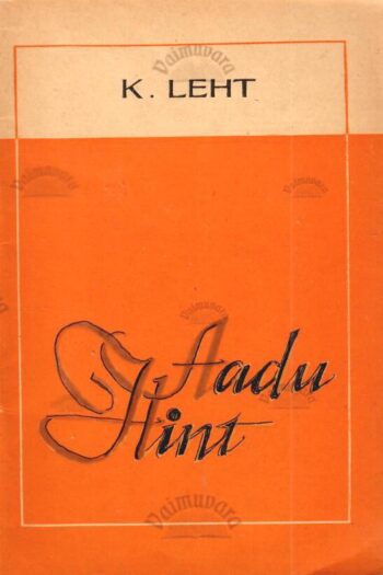 Aadu Hint. Lühimonograafia - Kalju Leht Aadu Hint. Lühimonograafia - Kalju Leht