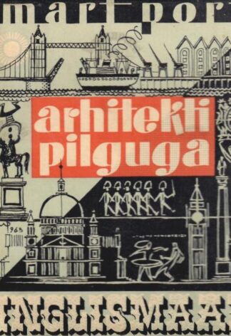 Arhitekti pilguga Inglismaal - Mart Port