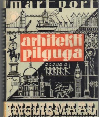 Arhitekti pilguga Inglismaal - Mart Port Arhitekti pilguga Inglismaal - Mart Port