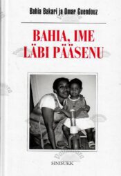 Bahia, ime läbi pääsenu - Bahia Bakari, Omar Guendouz Bahia, ime läbi pääsenu - Bahia Bakari, Omar Guendouz