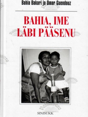 Bahia, ime läbi pääsenu – Bahia Bakari, Omar Guendouz, 2010