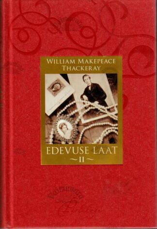 Edevuse laat II - William Makepeace Thackeray, 2006