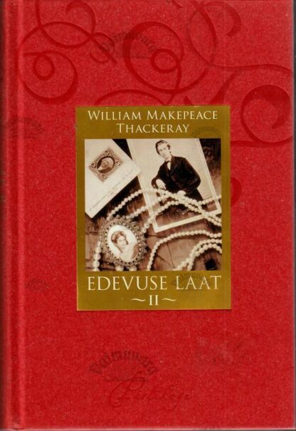 Edevuse laat II - William Makepeace Thackeray, 2006