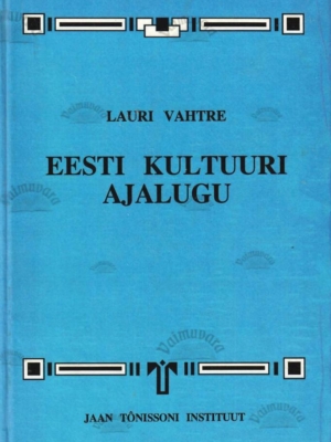 Eesti kultuuri ajalugu- Lauri Vahtre