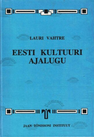 Eesti kultuuri ajalugu- Lauri Vahtre