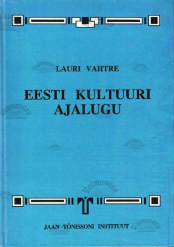Eesti kultuuri ajalugu- Lauri Vahtre Eesti kultuuri ajalugu- Lauri Vahtre