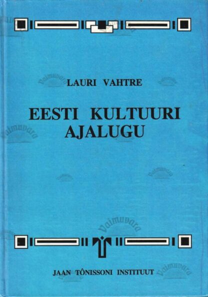 Eesti kultuuri ajalugu- Lauri Vahtre