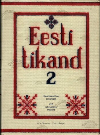 Eesti tikand 2. - Irina Tammis ja Elo Lutsepp