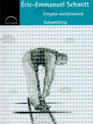 Enigma variatsioonid. Vabamõtleja – Eric-Emmanuel Schmitt