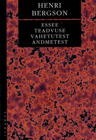 Essee teadvuse vahetutest andmetest - Henri Bergson