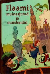 Flaami muinasjutud ja muistendid Flaami muinasjutud ja muistendid