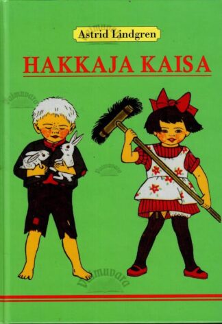 Hakkaja Kaisa - Astrid Lindgren