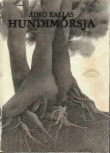 Hundimõrsja - Aino Kallas Hundimõrsja - Aino Kallas