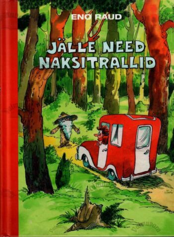 Jälle need naksitrallid - Eno Raud, 2014