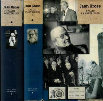 Kallid kaasteelised I-II - Jaan Kross
