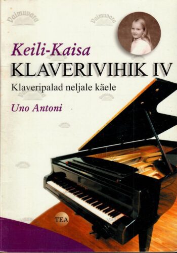 Keili-Kaisa klaverivihik IV osa - Uno Antoni