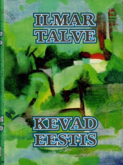 Kevad Eestis. Autobiograafia I - Ilmar Talve