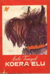 Koera elu - Leelo Tungal Koera elu - Leelo Tungal