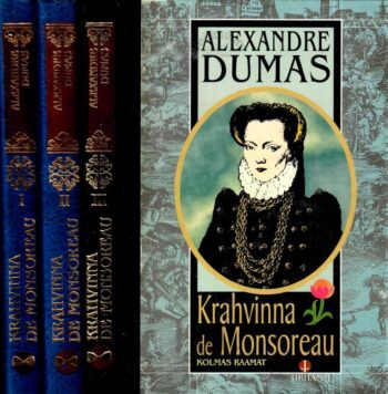 Krahvinna de Monsoreau 1-3. osa - Alexandre Dumas Krahvinna de Monsoreau 1-3. osa - Alexandre Dumas