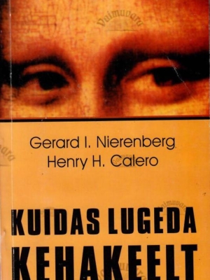 Kuidas lugeda kehakeelt – Gerard I. Nierenberg, Henry H. Calero