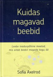 Kuidas magavad beebid - Sofia Axelrod Kuidas magavad beebid - Sofia Axelrod