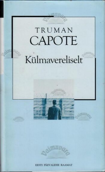 Külmavereliselt. XX sajandi romaan - Truman Capote Külmavereliselt. XX sajandi romaan - Truman Capote