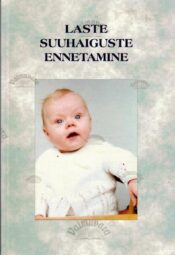 Laste suuhaiguste ennetamine Laste suuhaiguste ennetamine