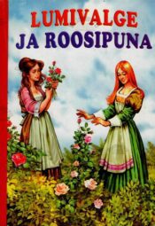 Lumivalge ja Roosipuna Lumivalge ja Roosipuna