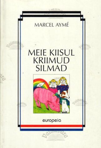 Meie kiisul kriimud silmad - Marcel Aymé