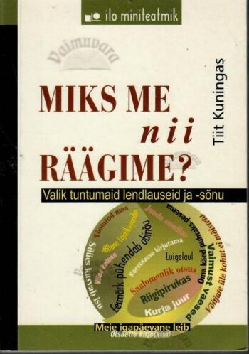 Miks me nii räägime - Tiit Kuningas