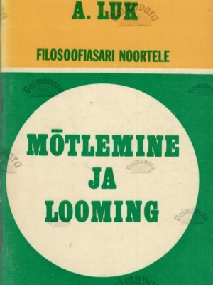 Mõtlemine ja looming – Aleksandr Luk