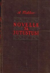 Novelle ja jutustusi - Anton Tšehhov Novelle ja jutustusi - Anton Tšehhov