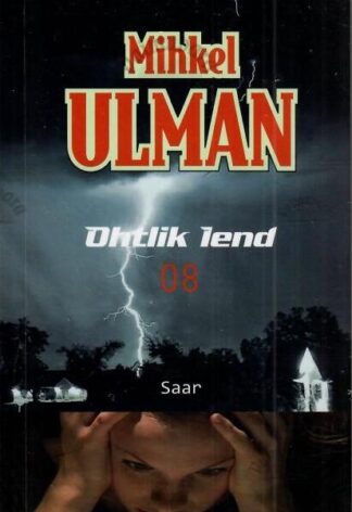 Ohtlik lend 08. Saar - Mihkel Ulman