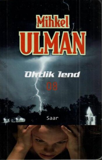 Ohtlik lend 08. Saar - Mihkel Ulman Ohtlik lend 08. Saar - Mihkel Ulman