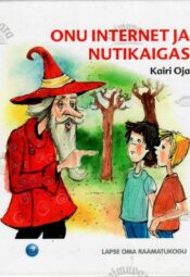 Onu Internet ja nutikaigas - Kairi Oja Onu Internet ja nutikaigas - Kairi Oja