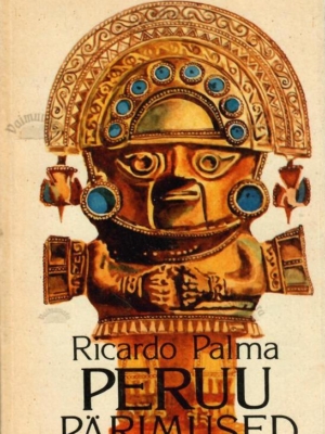 Peruu pärimused – Ricardo Palma