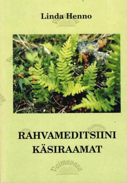 Rahvameditsiini käsiraamat - Linda Henno