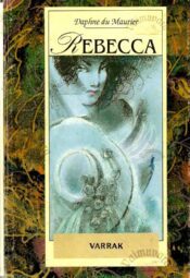 Rebecca - Daphne du Maurier Rebecca - Daphne du Maurier