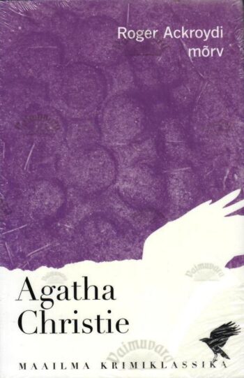 Roger Ackroydi mõrv - Agatha Christie Roger Ackroydi mõrv - Agatha Christie