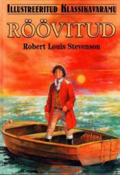 Röövitud. Illustreeritud klassikavaramu - Robert Louis Stevenson Röövitud. Illustreeritud klassikavaramu - Robert Louis Stevenson
