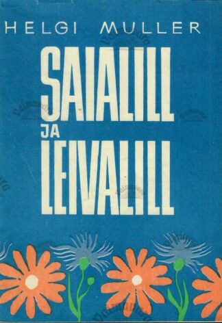 Saialill ja leivalill - Helgi Muller