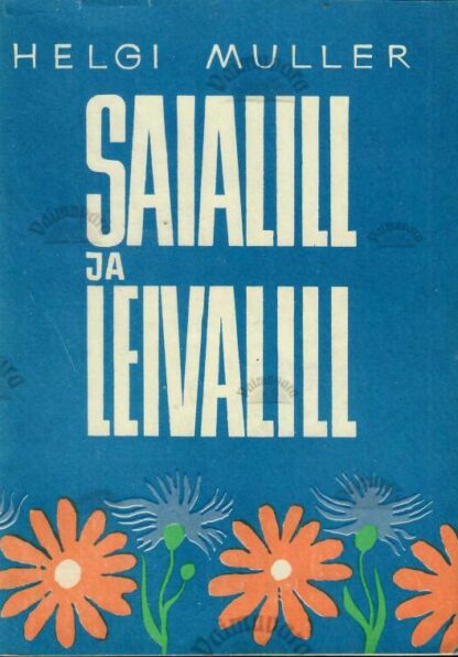 Saialill ja leivalill - Helgi Muller