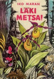ScLäki metsa! - Iko Maran an Läki metsa! - Iko Maran