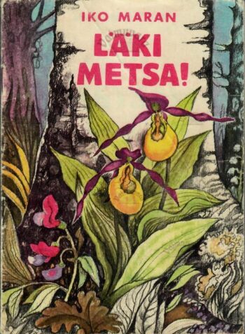 Läki metsa! - Iko Maran