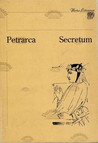 Secretum. Pihtimuslik filosoofiline traktaat - Francesco Petrarcas